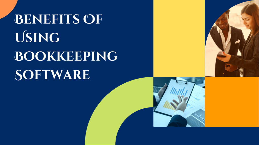 Benefits Of Using Bookkeeping Software - Munim