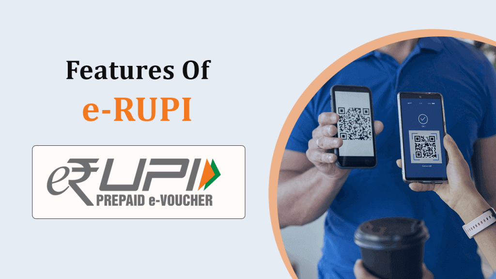 Features of e-RUPI