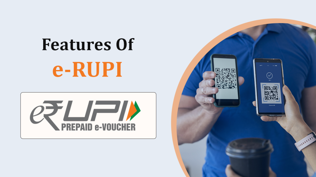 Features Of e-RUPI