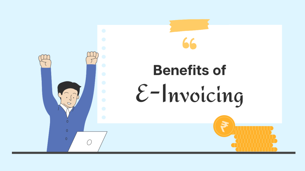 Benefits Of E-Invoicing