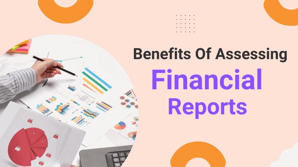 Benefits of Accessing Financial Reports