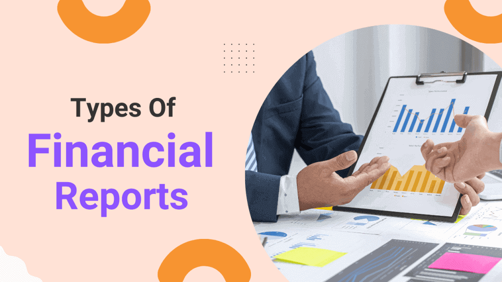 Types of Financial Reports