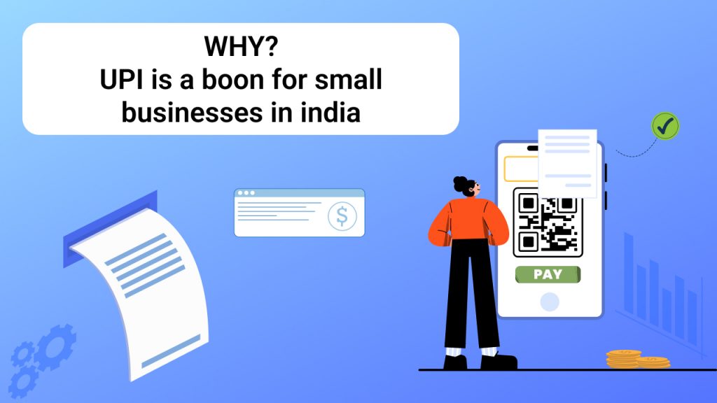 why UPI is a boon for small businesses in india