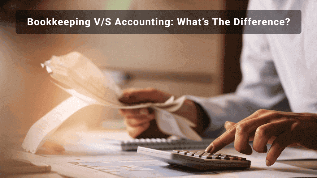 Bookkeeping V/S Accounting