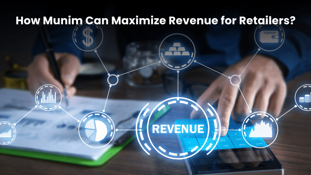 How Munim Can Maximize Revenue for Retailers