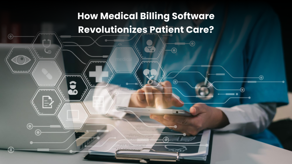 Medical Billing Software transforms patient care