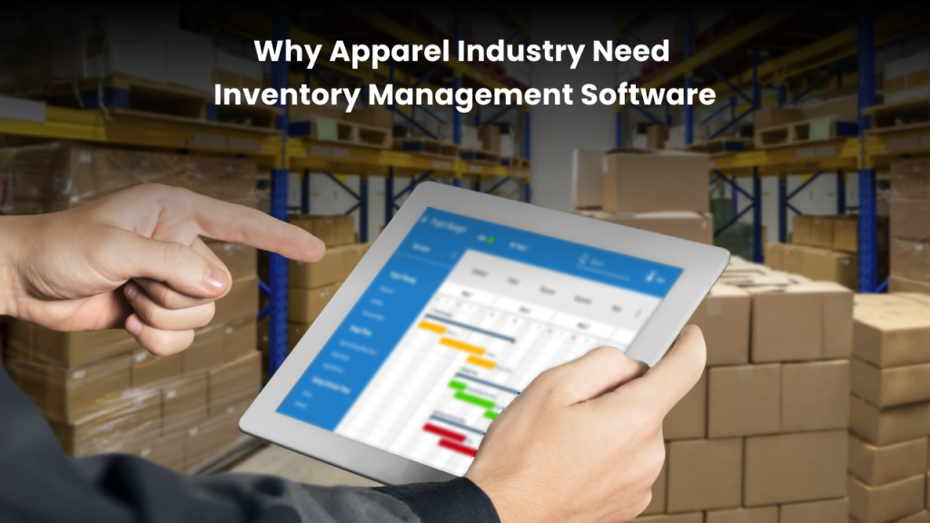 Reasons why apparel industry should use inventory management software