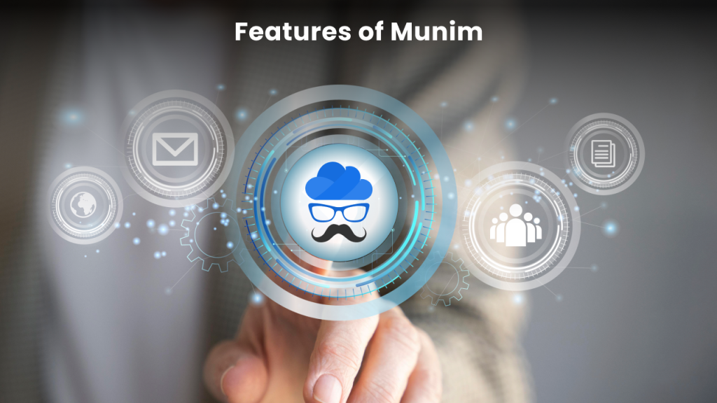 Features that come for free with Munim
