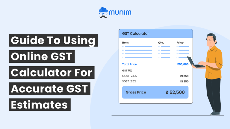 Guide to Using Online GST Calculator for Accurate GST Estimates - Munim