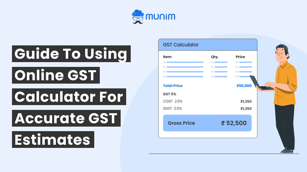 Guide to Using Online GST Calculator for Accurate GST Estimates