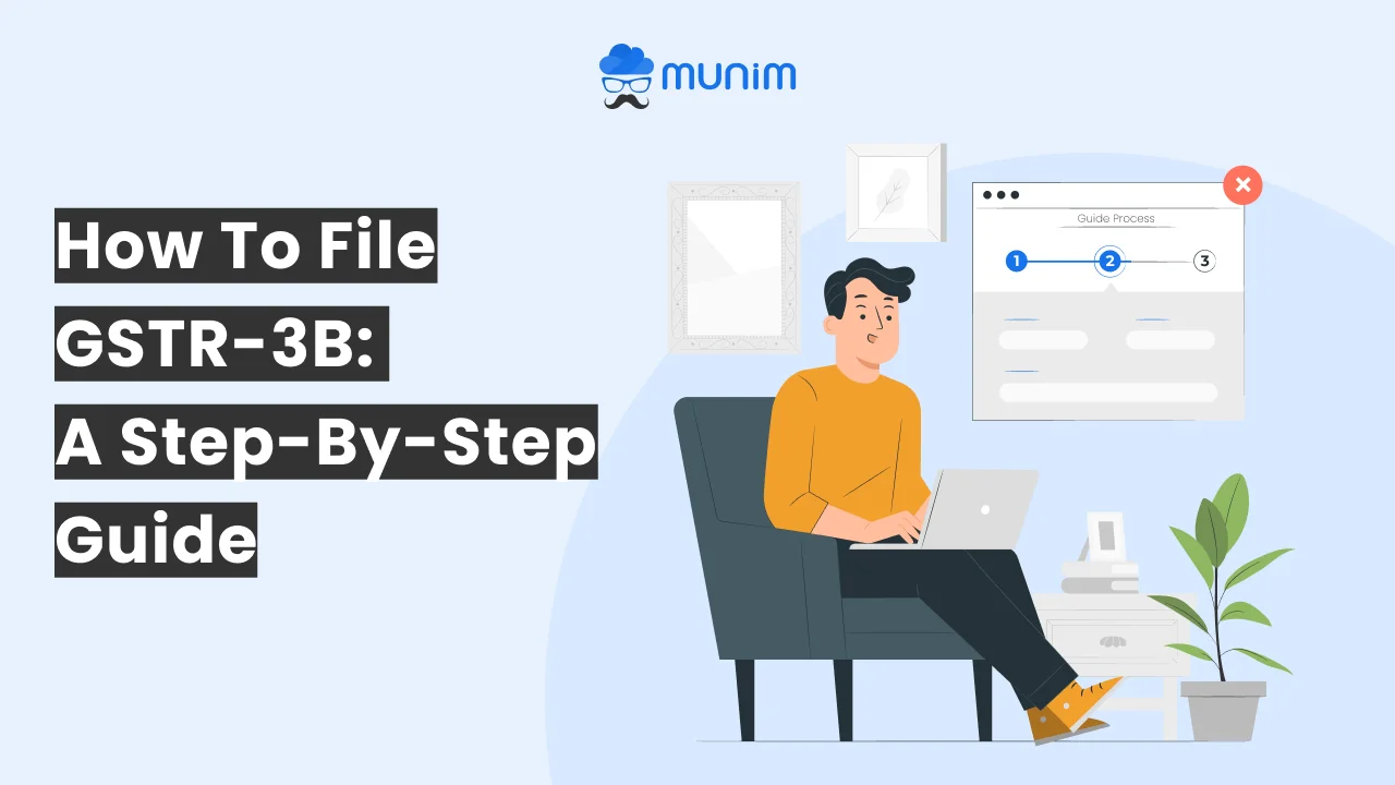 how to file gstr-3b a step by step guide