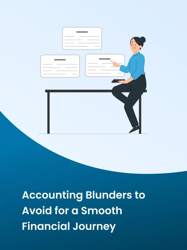 Avoid These Accounting Blunders For a Smooth Financial Journey