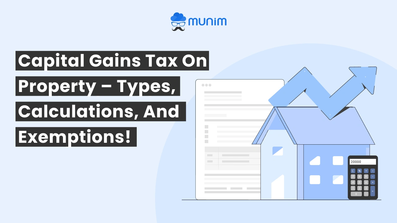 capital gains tax on property types calculations and exemptions