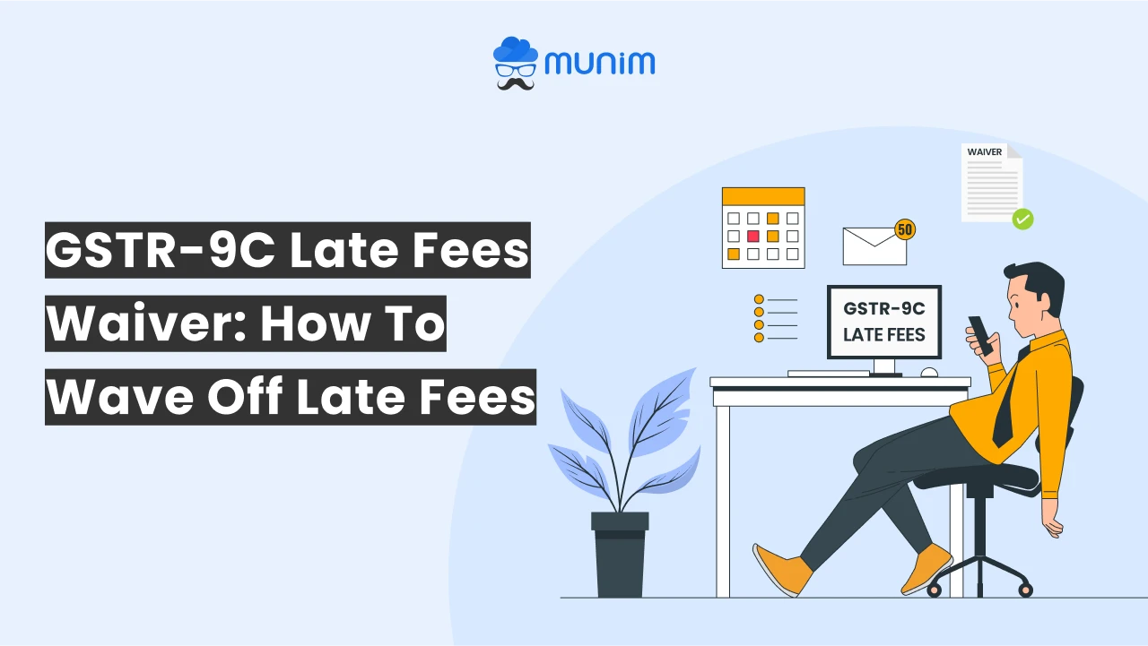 gstr 9c late fees waiver how to wave off late fees