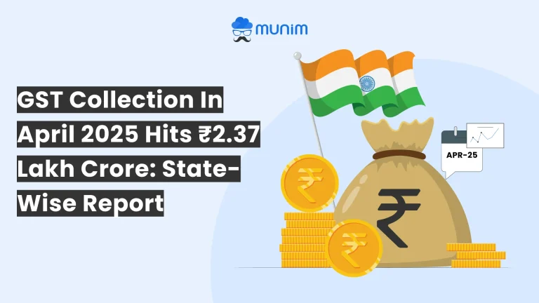 GST Collection in April 2025 Hits ₹2.37 Lakh Crore: State-Wise Report
