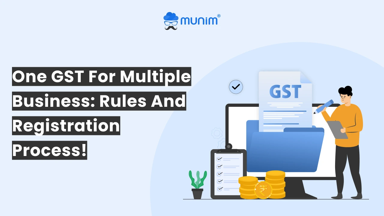 One GST for Multiple Business_ Rules and Registration Process!