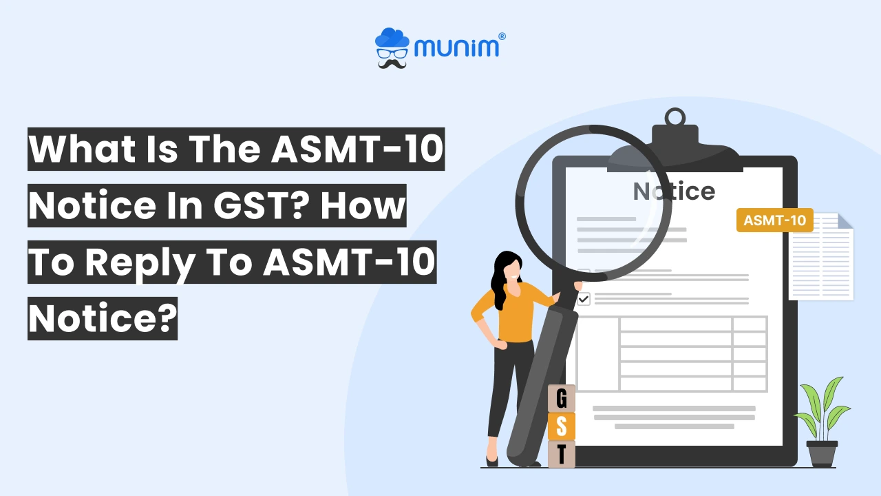 What is the ASMT-10 Notice in GST_ How to Reply to ASMT-10 Notice