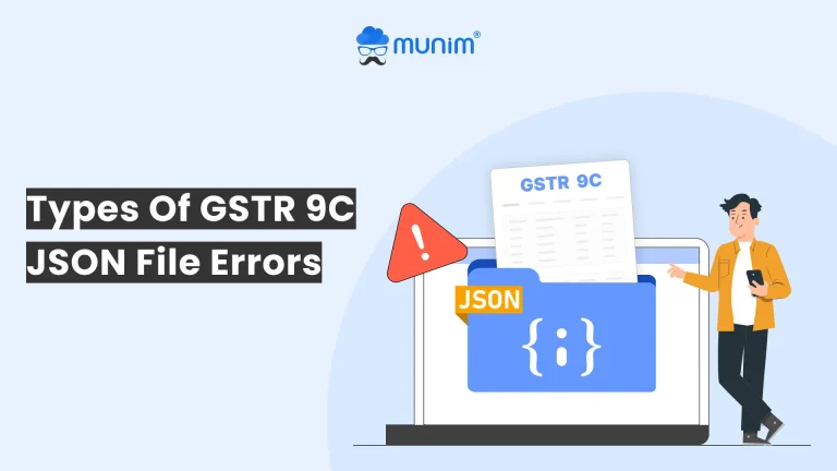 GSTR 9C JSON File Error: Types and Solutions