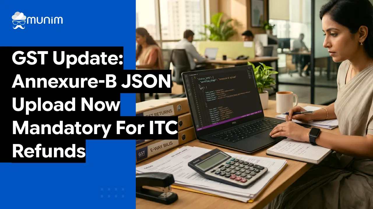 gst update annexure b json upload now mandatory for itc refunds